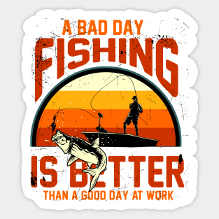 Fishing is better Sticker